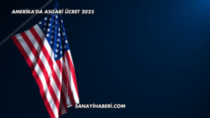 Amerika'da Asgari Ücret 2025