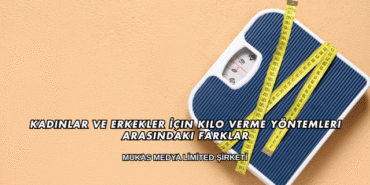 Kadınlar ve Erkekler İçin Kilo Verme Yöntemleri Arasındaki Farklar
