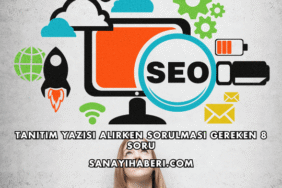 Tanıtım Yazısı Alırken Sorulması Gereken 8 Soru